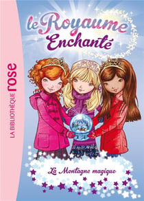 Le royaume enchanté t.5 - la montagne magique