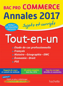 Annales bac - sujets et corrigés - 2017 - le tout-en-un - bac pro commerce