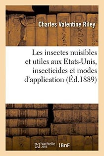 Les insectes nuisibles et les insectes utiles aux etats-unis, insecticides et modes d'application