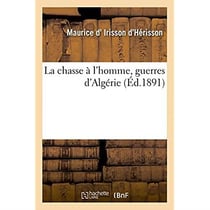 La chasse a l'homme, guerres d'algerie