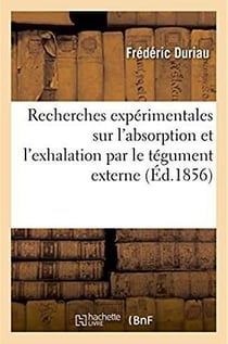 Recherches experimentales sur l'absorption et l'exhalation par le tegument externe - sur la temperat