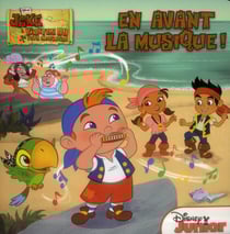 Jake et les pirates du pays imaginaire - en avant la musique !