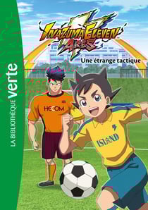 Inazuma eleven - Arès Tome 2 : une étrange tactique