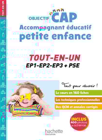Objectif CAP : accompagnant éducatif petite enfance - tout-en-un - EP1, EP2, EP3 + PSE