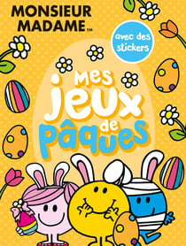 Les Monsieur Madame : Mes jeux de Pâques - avec des stickers