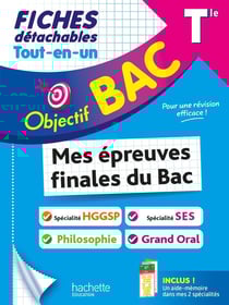 Objectif bac : Mes épreuves finales du Bac : Spécialité SES + spécialité HGGSP + Philo + Grand Oral - Terminale - Fiches détachables Tout-en-un