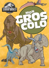 Jurassic World - Mon gros colo : Gros colo