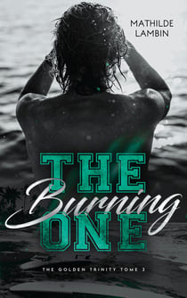 The golden trinity Tome 3 : The burning one