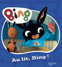 Bing : Au lit, Bing !
