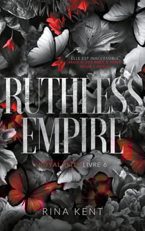 Royal Elite Tome 6 : Ruthless empire