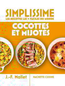 Simplissime : Les recettes les + faciles du monde : Cocottes & mijotés