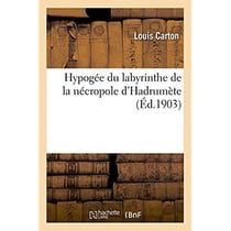Hypogée du labyrinthe de la nécropole d'Hadrumète