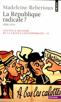La republique radicale ? (1899-1914)