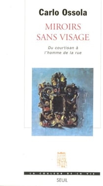 Miroirs sans visage. Du courtisan à l'homme de la rue