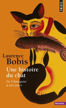 Une histoire du chat - de l'Antiquité à nos jours