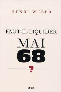 Faut-il liquider mai 68 ?