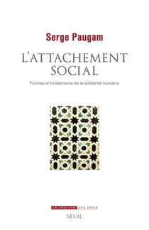 L'attachement social : formes et fondements de la solidarité humaine