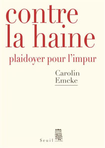 Contre la haine - plaidoyer pour l'impur