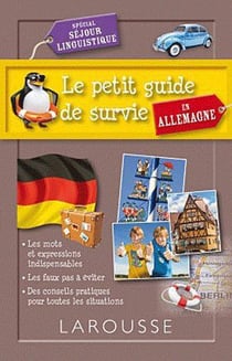 Le petit guide de survie en allemagne - spécial séjour linguistique
