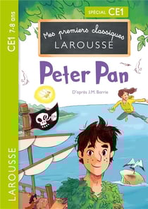 Mes premiers classiques Larousse - Peter Pan - CE1