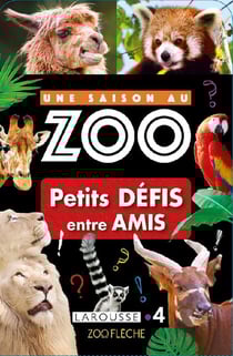 Une saison au zoo - petits défis entre amis