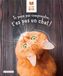 Le cat book - tu peux pas comprendre, t'es pas un chat !