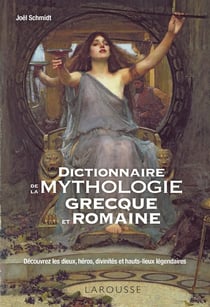 Dictionnaire de la mythologie grecque et romaine