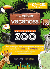 Mon cahier de vacances Une saison au zoo - Du CP au CE1
