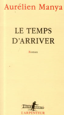 Le temps d'arriver