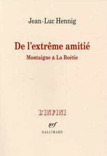De l'extrême amitié