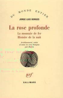 La rose profonde / la monnaie de fer /histoire de la nuit