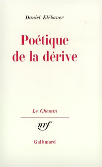 Poetique de la derive
