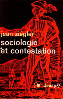 Sociologie et contestation : Essai sur la société mythique