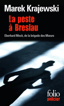 La peste à Breslau - Eberhard Mock, de la brigade des Moeurs