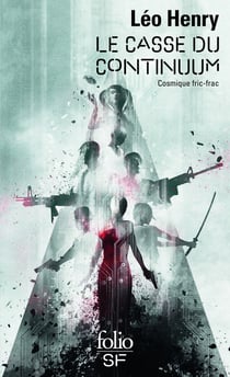 Le casse du continuum - cosmique fric-frac