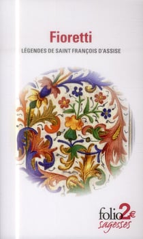 Fioretti - légendes de Saint François d'Assise