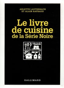 Le Livre de cuisine de la Série Noire