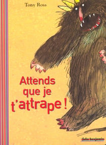 Attends que je t'attrape