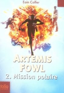 Artemis Fowl Tome 2 : mission polaire