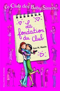 Le Club des Baby-Sitters : la fondation du club - Tome 0 et Tome 1