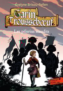 Garin Trousseboeuf Tome 10 : les pèlerins maudits
