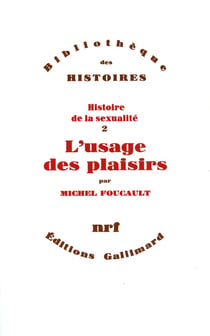 Histoire de la sexualité Tome 2 - l' usage des plaisirs