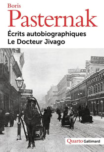 Ecrits autobiographiques - le docteur jivago