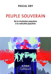 Peuple souverain - de la révolution populaire à la radicalité populiste