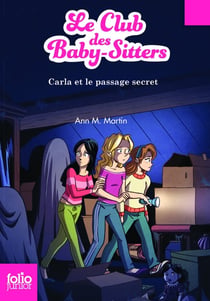Le Club des Baby-Sitters Tome 9 : Carla et le passage secret