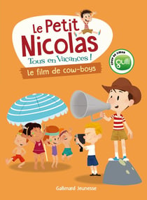 Le petit nicolas, tous en vacances Tome 4 : le film de cow-boys