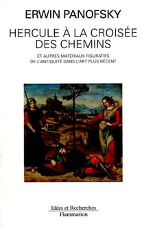 Hercule a la croisee des chemins - et autres materiaux figuratifs de l'antiquite dans l'art plus rec