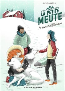 La petite meute Tome 1 : le secret d'Hannah