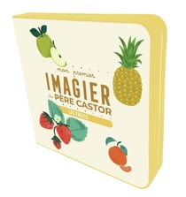 Mon premier Imagier du Père Castor : Les fruits