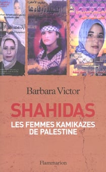 Shahidas : Les femmes kamikazes de Palestine